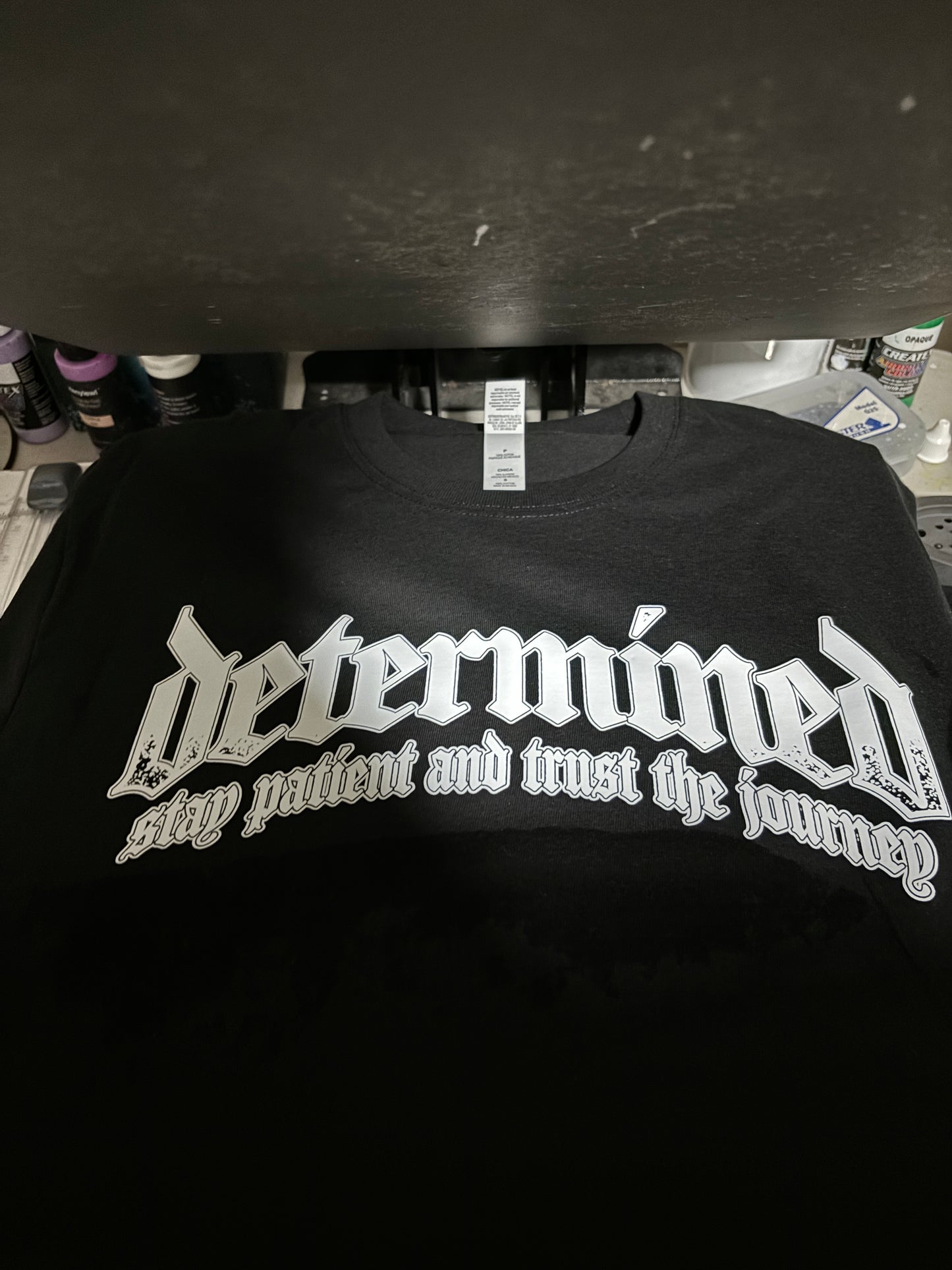 “STAY PATIENT “ DETERMINED TEE